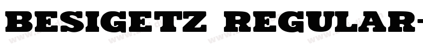Besigetz Regular字体转换